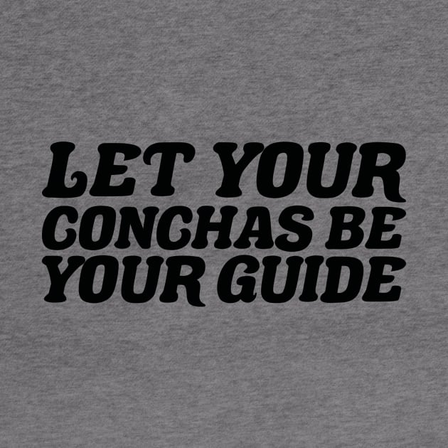 Let Your Conchas Be Your Guide by positivedesigners